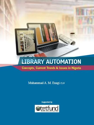 Cover image for LIBRARY AUTOMATION Concepts, Current Trends & Issues in Nigeria, by 